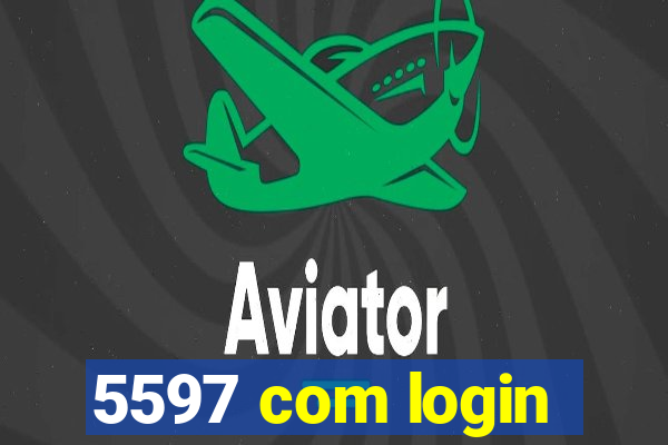 5597 com login